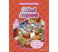 Mini Japon - Sweet & cosy sticker book - 10 mondes cozy miniatures en 3D à créer
