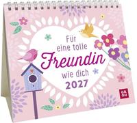 Mini-Kalender 2027: Für eine tolle Freundin wie dich: Mini-Monatskalender. Kleiner Tischkalender zum Aufstellen mit Monatskalendarium