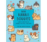 Mini Kawaii Doggies Learn to Draw Over 100 Adorable Pups in All Their Glory - Olive Yong - Rock Point - ebook (ePub) - Livre