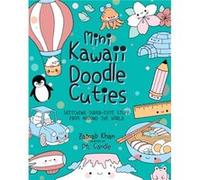 Mini Kawaii Doodle Cuties by Zainab Khan Zainab Khan (Auteur)