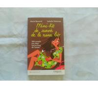 Mini-kit de survie de la nana bio: 200 conseils pas chers tout au long de l'année
