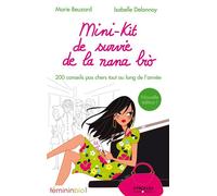 Marie Beuzard - Mini-kit de survie de la nana bio - 200 conseils pas chers tout au long de l'année