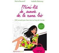 Mini-kit de survie de la nana bio Marie Beuzard (Auteur), Isabelle Delannoy (Auteur)