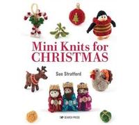 Mini Knits for Christmas by Sue Stratford Sue Stratford (Auteur)