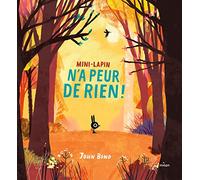 Mini-Lapin n'a peur de rien !