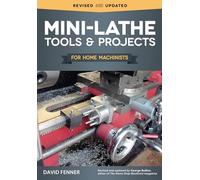 Mini-Lathe Tools & Projects for Home Machinists