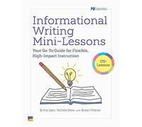 Mini-leçons d'écriture informative | Guide pour un enseignement flexible et à fort impact | Livre de développement professionnel pour les enseignants | Niveau K-5