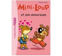 Mini-Loup 15 - Mini-Loup et son amoureuse - Philippe Matter - Bb Rose Verte - broché - Roman cadet dès 6 ans