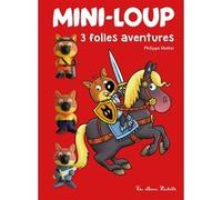 Mini-Loup - 3 folles aventures