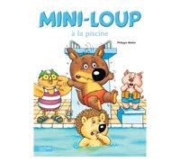 Mini-Loup à la piscine - Philippe Matter - Hachette Enfants - cartonné - Album jeunesse dès 3 ans