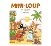 Mini-Loup en Egypte - Philippe Matter - Hachette Enfants - cartonné - Album jeunesse dès 3 ans