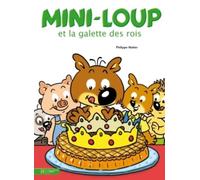 Mini-loup et la galette des rois: Avec une couronne et une fève Mini-Loup