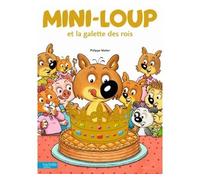 Mini-Loup et la galette des Rois - Philippe Matter - Hachette Enfants - cartonné - Album jeunesse dès 3 ans