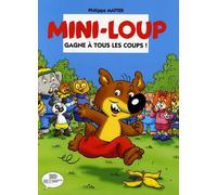 Mini-Loup gagne à tous les coups !