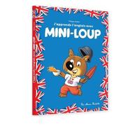 J'apprends l'anglais avec Mini-Loup