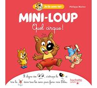 Mini-Loup - Je lis avec toi ! - Quel cirque !