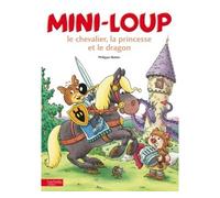 Mini-loup, le chevalier, la princesse et le dragon - Philippe Matter - Hachette Enfants - cartonné - Album jeunesse dès 3 ans