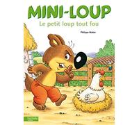 Mini-Loup, le petit loup tout fou