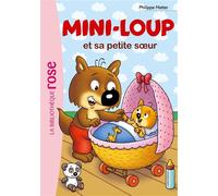 Mini-Loup NED 01 - Mini-Loup et sa petite soeur - Philippe Matter - Bb Rose Verte - Poche - Roman junior dès 9 ans