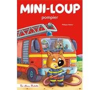 Mini-Loup - Pompier - P. Matter - Hachette Enfants - cartonné - Album jeunesse dès 3 ans