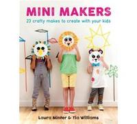 Mini Makers by L Minter Laura Minter, Tia Williams (Auteur)