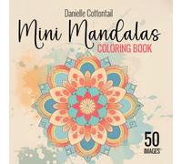 Mini Mandalas Coloring Book: Travel Size for teens, adults and seniors with 50 simple mini mandala designs