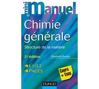 Mini Manuel de Chimie générale - 2e édition - Structure de la Matière: Structure de la Matière