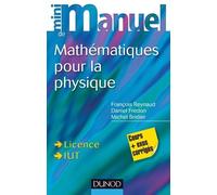 Mini Manuel De Mathématiques Pour La Physique - Cours + Exercices Corrigés