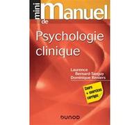 Mini manuel de psychologie clinique Laurence Bernard-Tanguy (Auteur), Dominique Reniers (Auteur)