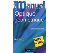 Mini manuel d'optique géométrique: Cours + Exercices