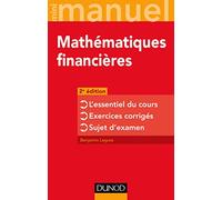 Mini-manuel - Mathématiques financières - 2e éd - L'essentiel du cours - Exercices corrigés: L'essentiel du cours - Exercices corrigés - Sujet d'examen