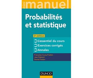 Mini Manuel - Probabilités et statistique - 3e éd. - Cours + Annales + Exos: Cours + Annales + Exos