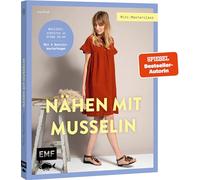 Mini-Masterclass - Nähen mit Musselin: Wohlfühlschnitte in Größe 34-44: Jumpsuit, Kleid, Oversize-Hemd und mehr. Mit 4 Schnittmusterbogen