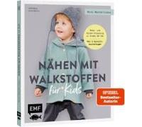 Leonie Bittrich Mini-Masterclass - Nähen mit Walkstoffen für Kids: Kusch (Poche)