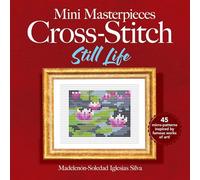 Mini Masterpieces Cross-Stitch: Still Life