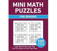 Mini Math Puzzles for Seniors: Light Mental Exercise That You Can Enjoy at Your Own Pace