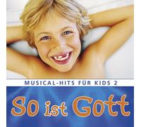 Mini Maxis - Musical-Hits für Kids, Vol. 2: So ist Gott