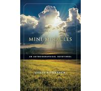 MINI MIRACLES: AN AUTOBIOGRAPHICAL DEVOTIONAL