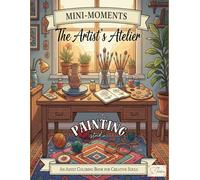 Mini-Moments: The Artist's Atelier