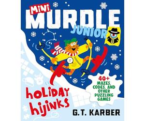 Mini Murdle Junior: Holiday Hijinks: 40+ Mazes, Codes, Word Searches and Other Brilliant Puzzles