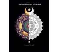 Mini Mystical Coloring & Self-Care Book: Sweetness for the Soul