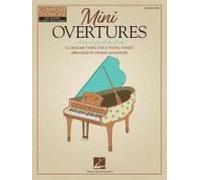 Mini Overtures: 16 Familiar Tunes For The Young Pianist Arranged By Dennis Alexander