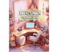 Mini Pocket Room: Unique & Creative Interior Designs: Coloring Book Features Tiny, Cozy, Beautiful & Peaceful Rooms Illustrations for Relaxation and Stress Relieving, Coloring Book