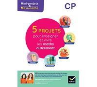 Mini-projets Maxi-maths CP Ed. 2022 - Guide pédagogique de l'enseignant