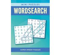 Mini Puzzles Wordsearch: Over 130 Super Speedy Puzzles