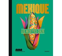 Olivier Chini & Luc Sananes – Mini recettes culte – Mexique – Guide – Broché