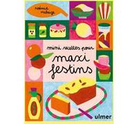 Mini recettes pour maxi festin Noémie Malaize (Auteur)