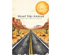 Mini Road Trip Journal: Travel Planner and Memory Book for Weekend Getaways, Routes, and Trip Notes
