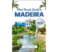 Mini rough guide to madeira 2025: Unveiling the island's wonders and timeless charms