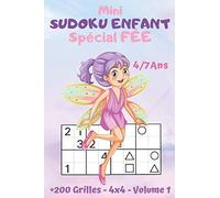Mini Sudoku Enfant 4x4 ♀️ Spécial FÉE 4-7 ans: J’Apprends et je Grandis en m’Amusant | 180 Grilles et +20 BONUS de 3 Niveaux: Très Facile à Moyen pour Apprendre à Compter et les Formes